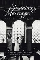 Sustaining Marriages: The Traditional Haya-Cum-Christian Marriage and More 1643001671 Book Cover