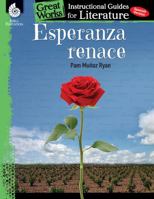 Esperanza renace: An Instructional Guide for Literature (Great Works) 1493891308 Book Cover