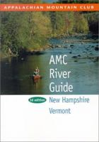 AMC River Guide New Hampshire & Vermont, 3rd 1878239961 Book Cover