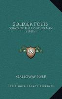 Soldier Poets [first Series]: Songs of the Fighting Men 9354215610 Book Cover