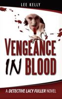 Vengeance in Blood 1937293602 Book Cover