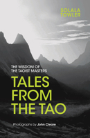 Tales from the Tao: The Wisdom of the Taoist Masters (Eternal Moments) 1786780410 Book Cover