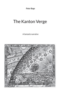 The Kanton Verge: A fantastic narrative 3695143258 Book Cover