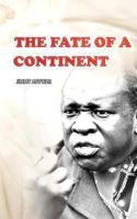 The Fate of a Continent 9966172157 Book Cover