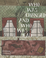 Who Was Changed and Who Was Dead 0140161589 Book Cover