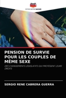 PENSION DE SURVIE POUR LES COUPLES DE MÊME SEXE: DES CHANGEMENTS LÉGISLATIFS QUI PROTÈGENT LEURS DROITS 6204055356 Book Cover