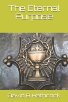 The Eternal Purpose B087CQLHJV Book Cover