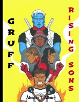 Gruff: Rising Sons 0557500613 Book Cover