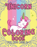 Unicorn Coloring Book for Kids Ages 2-4: Cool Gifts Idea for Mom Dad in Childrens Birthday 1695595467 Book Cover