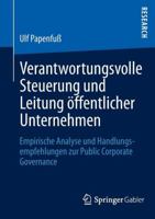 Verantwortungsvolle Steuerung Und Leitung Offentlicher Unternehmen: Empirische Analyse Und Handlungsempfehlungen Zur Public Corporate Governance 3658008768 Book Cover