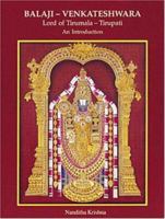 Balaji-Venkateshwara, Lord of Tirumala, Tirupati an Introduction 8187111461 Book Cover