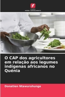 O CAP dos agricultores em relação aos legumes indígenas africanos no Quénia (Portuguese Edition) 6207710444 Book Cover