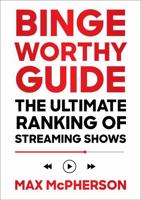 Binge Worthy Guide 0987636022 Book Cover