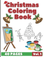 Christmas Coloring Book: Fun Christmas Gift or Present for Toddlers & Kids, Preschool and Kindergarten - 60 Beautiful Pages to Color! B08NF1NFPX Book Cover