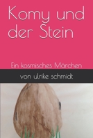 Komy Und Der Stein 1505860997 Book Cover