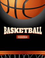 Basketball Score Book: Basketball Game Record Book, Basketball Score Keeper, Fouls, Scoring, Free Throws, Running Score for Both the Home and Visiting Teams, Size 8.5 X 11 Inch, 100 Pages 1987639022 Book Cover