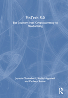 FinTech 5.0: The Journey from Cryptocurrency to Neo Banking 1032636408 Book Cover