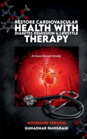 Companion To Restore Cardiovascular Health with Diabetes Remission by Lifestyle Therapy Prevent & Reverse Heart Disease, Diabetes, and Obesity 132602437X Book Cover