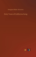 Sixty Years of California Song 3734069777 Book Cover