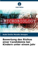 Bewertung des Risikos einer Candidämie bei Kindern unter einem Jahr 6204440969 Book Cover