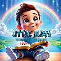Little Luan: The Story Of Creation - Genesis B0DYMPZ3KT Book Cover