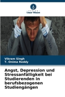Angst, Depression und Stressanfälligkeit bei Studierenden in berufsbezogenen Studiengängen (German Edition) 6630597389 Book Cover