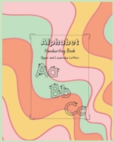 Alphabet Handwriting Book: Upper and Lowercase Letters B0FK9Z7P89 Book Cover