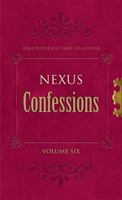 Nexus Confessions: Volume 6 (v. 6) 0352345098 Book Cover