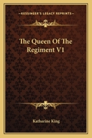 The Queen Of The Regiment V1 1163612138 Book Cover