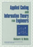 Applied Coding and Information Theory for Engineers (Prentice-Hall Information and System Sciences Series) 0139613277 Book Cover