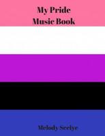 My Pride Music Book 1077861362 Book Cover