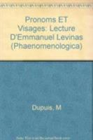 Pronoms et visages: Lecture d'Emmanuel Levinas (Phaenomenologica) 0792336550 Book Cover
