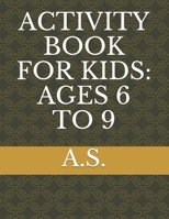 ACTIVITY BOOK FOR KIDS: AGES 6 TO 9: TRAVEL ACTIVITY BOOK null Book Cover