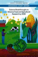 Science Breakthroughs to Advance Food and Agricultural Research by 2030 0309473926 Book Cover