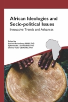 African Ideologies and Socio-political Issues: Innovative Trends and Advances B09MYTMSDR Book Cover