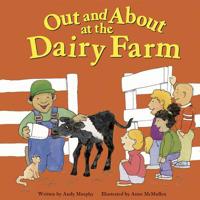 Out and About at the Dairy Farm 1404801669 Book Cover