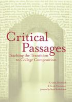 Critical Passages: Teaching the Transition to College Composition (Language and Literacy Series (Teachers College Pr)) 0807744166 Book Cover