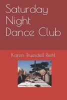 Saturday Night Dance Club 1980422044 Book Cover