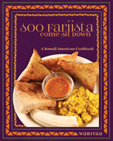 Soo Fariista / Come Sit Down: A Somali American Cookbook 1681340852 Book Cover