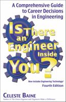 Is There an Engineer Inside You?: A Comprehensive Guide to Career Decisions in Engineering (Fourth Edition) 0981930077 Book Cover
