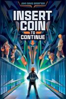 Insert Coin to Continue 148144705X Book Cover