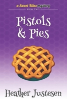 Pistols & Pies 0615766390 Book Cover