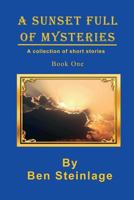 A Sunset Full of Mysteries: Book One 1724278517 Book Cover