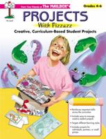 Projects with Pizzazz; Creative, Curriculum-based Student Projects; Grades 4-6 1562345079 Book Cover