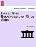 Forsøg til en Beskrivelse over Ringe Sogn. 124143266X Book Cover