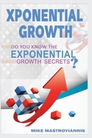 Exponential Growth: Do you know the exponential growth secrets? 1726353451 Book Cover