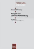 Religion Und Gemeinschaftsbildung: Max Webers Kulturvergleichende Theorie 3810036730 Book Cover