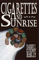 Cigarettes and Sunrise 0595363660 Book Cover