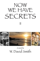 Now We Have Secrets 0989375331 Book Cover