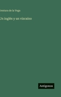 Un inglés y un vizcaíno 3563807345 Book Cover